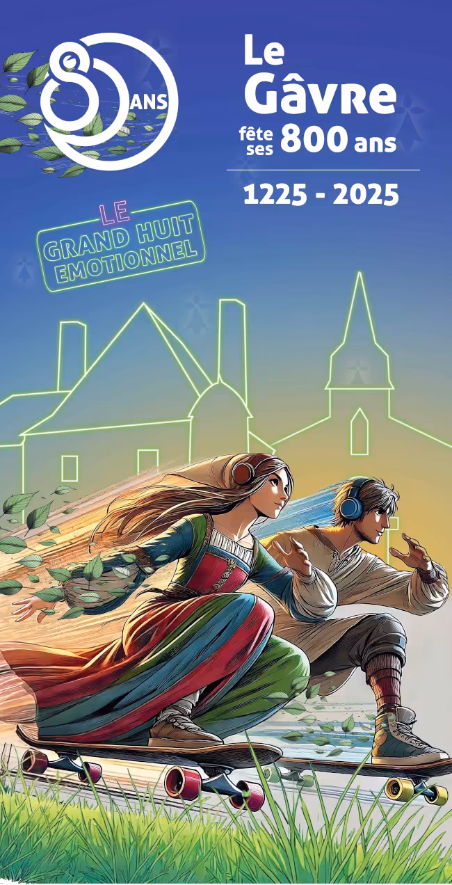1225 - 2025: Le Gâvre fête ses 800 ans...